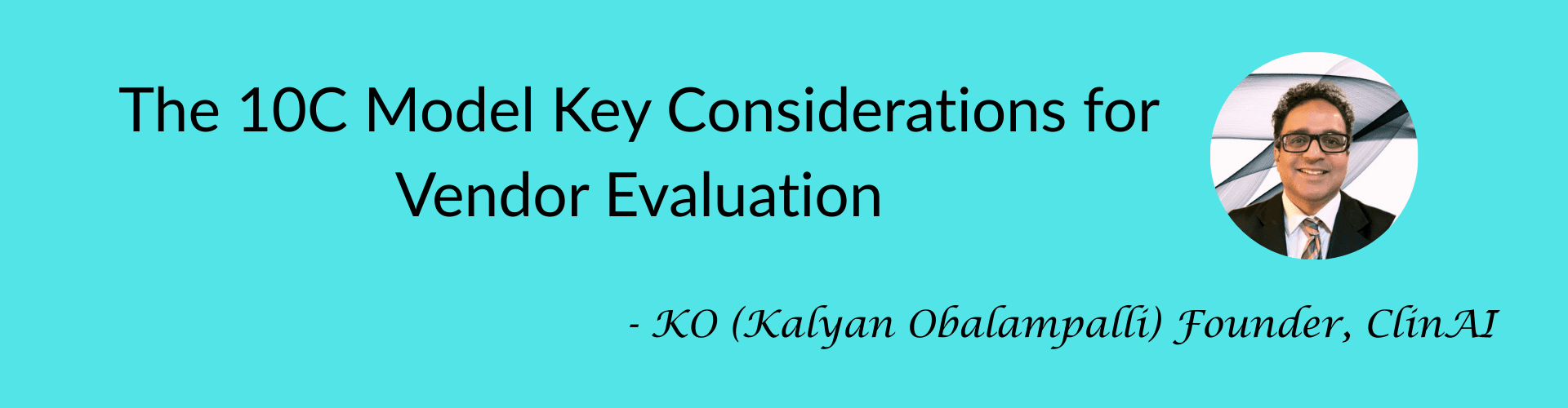 The 10C Model: Key Considerations for Vendor Evaluation